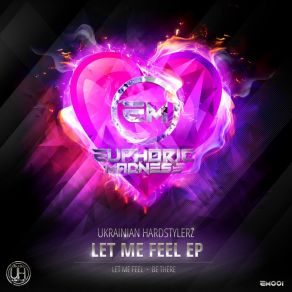 Download track Let Me Feel (Radio Edit) Ukrainian Hardstylerz