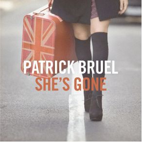 Download track She'S Gone Patrick Bruel