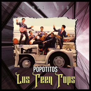 Download track Popotitos (Remastered) Los Teen Tops