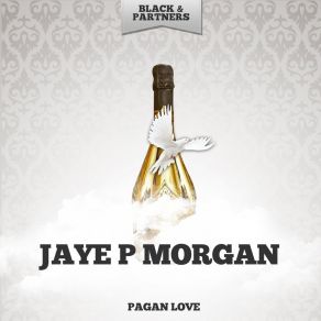 Download track Love Your Spell Is Everywhere Jaye P. Morgan