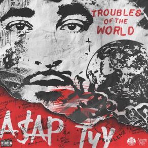 Download track Troubles Of The World A$ AP TyY