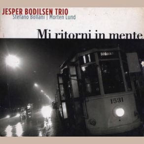 Download track Mi Ritorni In Mente Stefano Bollani, Jesper Bodilsen, Morten Lund
