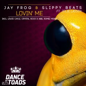 Download track Lovin' Me (Radio Edit) Jay Frog, Jolie Lassen, Slippy Beats