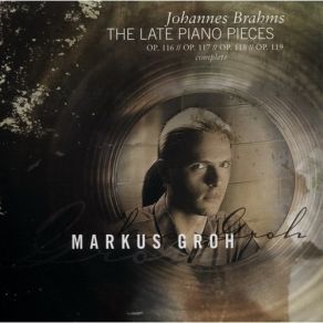 Download track 12. Markus Groh – 12 - Clavierstücke Op. 118, No. 2 - Intermezzo. Andante Teneramente Johannes Brahms