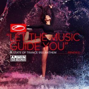 Download track Let The Music Guide You (ASOT 950 Anthem) (WAIO Extended Remix) Armin Van Buuren