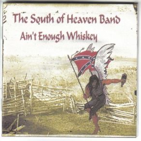 Download track Ain't Enough Whiskey The South Of Heaven Band