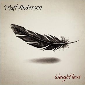 Download track Weightless Matt Andersen