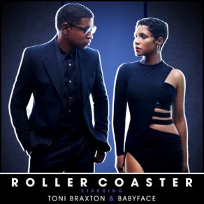 Download track Roller Coaster Toni Braxton, Babyface