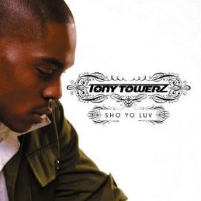 Download track I Just Wanna Tony Towerz