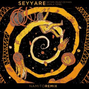 Download track Seyyare NamitoMuaz Ceyhan