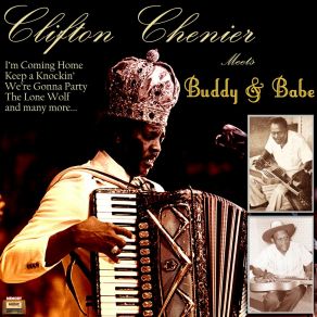 Download track I Don't Know Lafayette (Live) Clifton Chenier | Buddy