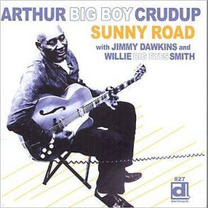 Download track Studio Chatter With Bob Koester Arthur ''Big Boy'' Crudup