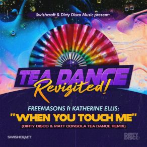 Download track When You Touch Me (Dirty Disco & Matt Consola Tea Dance Classic Remix) Katherine EllisDirty Disco, Matt Consola