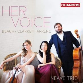 Download track 4. Farrenc: Trio No. 1 In E Flat Major Op. 33 - IV. Finale. Vivace Neave Trio