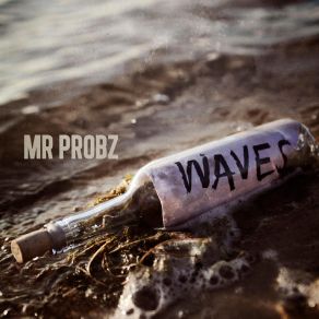 Download track Waves Mr. Probz