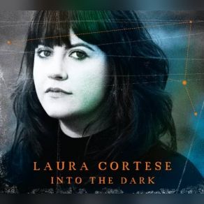 Download track Into The Dark Laura Cortese