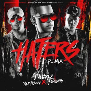Download track Haters (Remix) (J Alvarez & Almighty) Bad Bunny