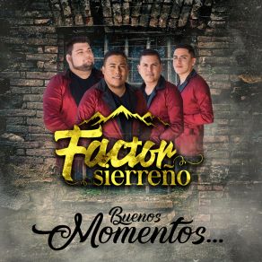 Download track Buenos Momentos Factor Sierreño
