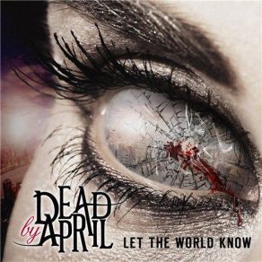Download track Let The World Know Dead By April