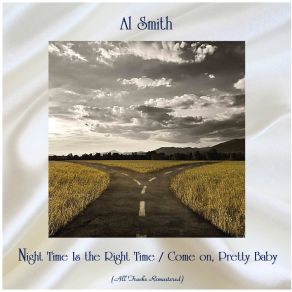 Download track Night Time Is The Right Time (Remastered 2016) Al Smith