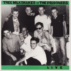 Download track Pretty Baby The Prisoners, The Milkshakes