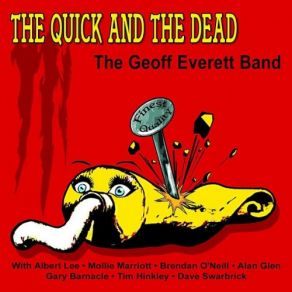 Download track The Quick And The Dead The Geoff Everett Band