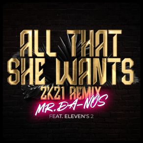 Download track All That She Wants (Short Mix) Eleven's 2