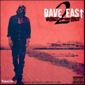 Download track Tell Your Friends Dave East