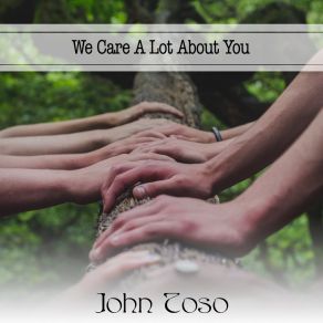 Download track We Care A Lot John Toso