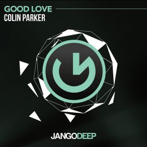 Download track Good Love (Radio Edit) Colin Parker