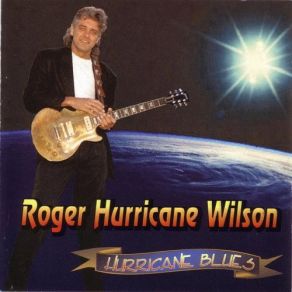 Download track I Want You To Rock Me Roger Hurricane Wilson