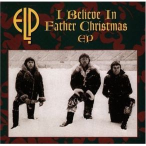 Download track I Believe In Father Christmas Emerson, Lake & Palmer