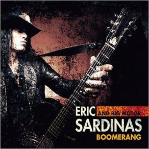 Download track Long Gone Eric Sardinas, Big Motor