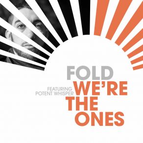 Download track We're The Ones (Clean) The FoldPotent Whisper