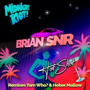 Download track Hot Shot Brian Snr