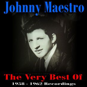 Download track If My Heart Could Write A Letter Johnny Maestro