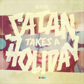 Download track Killing Me Satan Takes A Holiday
