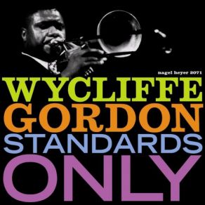 Download track Do Nothin' Till You Hear From Me Wycliffe Gordon