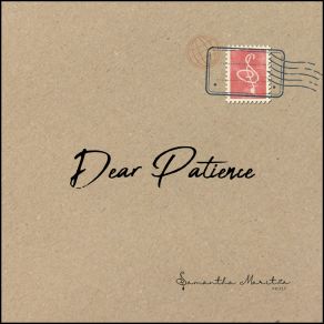 Download track Dear Patience Samantha Maritza Collective