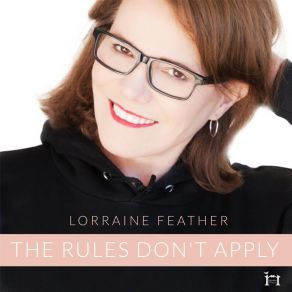 Download track The Rules Don't Apply Lorraine Feather