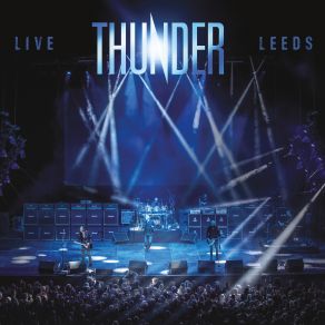 Download track I Love You More Than Rock'n'Roll (Leeds 12-03-2015 Thunder