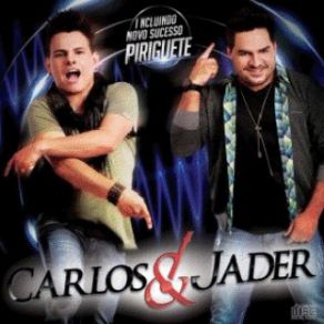 Download track A PRIMEIRA VEZ Carlos, Jader