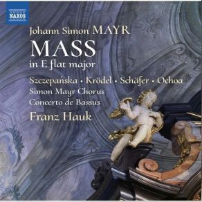 Download track 15. Mass In E-Flat Major (Arr. F. Hauk & M. Hößl) IV. Sanctus Johann Simon Mayr