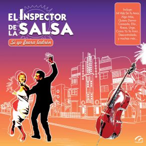 Download track Si Yo Fuera Ladrón El Inspector De La Salsa