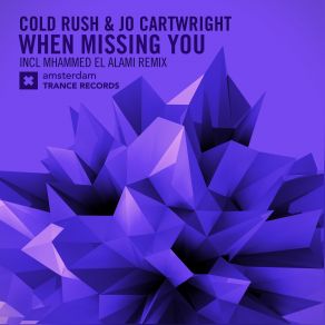 Download track When Missing You (Mhammed El Alami Remix) Cold Rush, Jo Cartwright