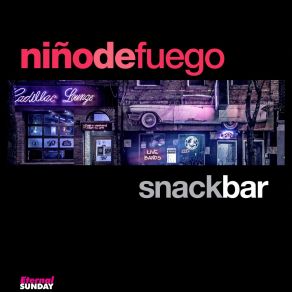 Download track Snack Bar NiñodeFuego