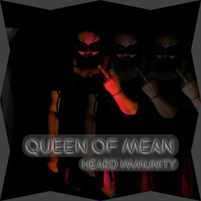 Download track Queen Of Mean Heard Immunity