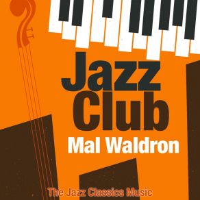 Download track Too Close For Comfort (Remastered) Mal Waldron