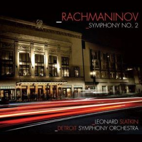 Download track Symphony No. 2 In E Minor, Op. 27 - I. Largo - Allegro Moderato Detroit Symphony Orchestra, Leonard Slatkin, Sergei Vasilievich Rachmaninov