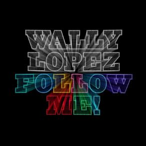 Download track You Can't Stop The Beat Wally LopezJamie Scott